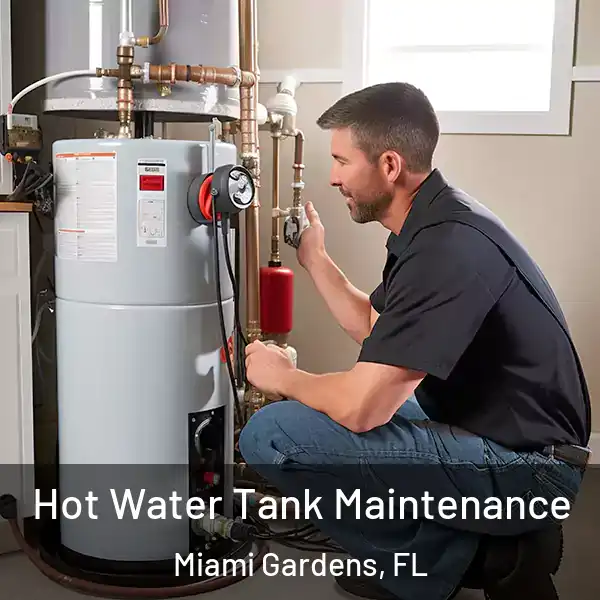  Hot Water Tank Maintenance Miami Gardens, FL